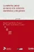 Portada del Libro La Reforma Penal En Torno A La Violencia Domestica Y De Genero de Miguel Angel Boldova Pasamar - 9788496354791