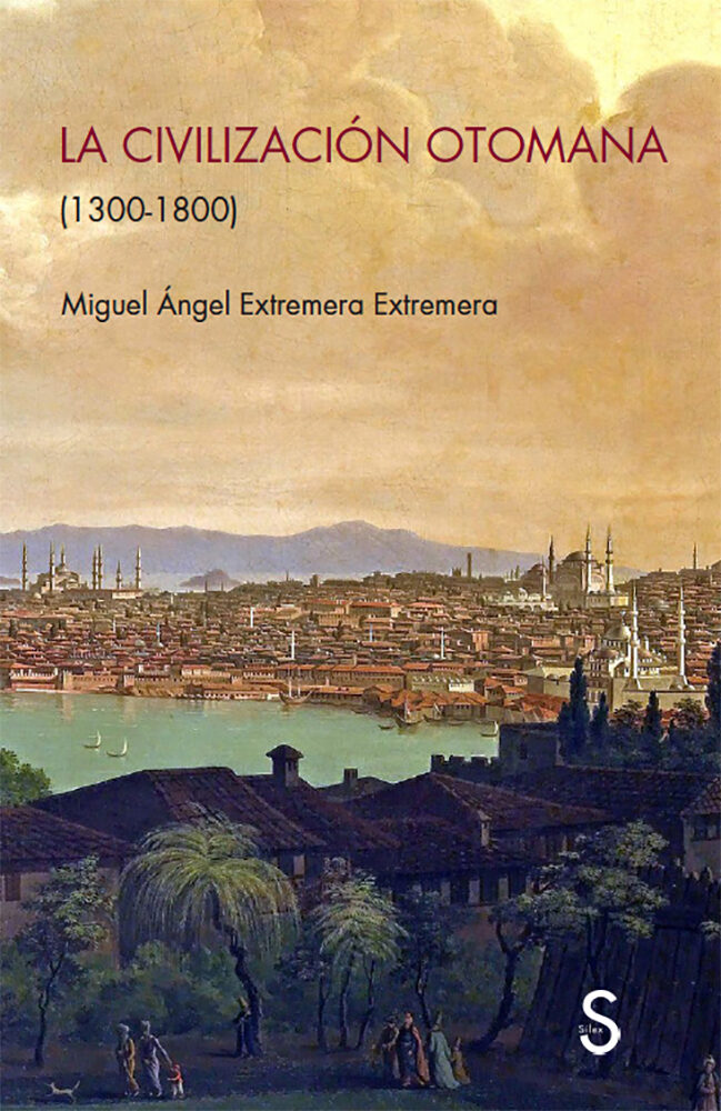 Portada del Libro La Civilizacion Otomana 1300-1800 de Miguel Angel Extremera - 9788477375821