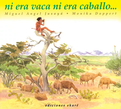 Portada del Libro Ni Era Vaca Ni Era Caballo de Miguel Angel Jusayu - 9789802572120