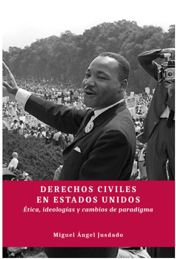 Portada del Libro Derechos Civiles En Estados Unidos: Etica Ideologias Y Cambios De Para de Miguel Angel Jusdado Ruiz Capillas - 9788413245829