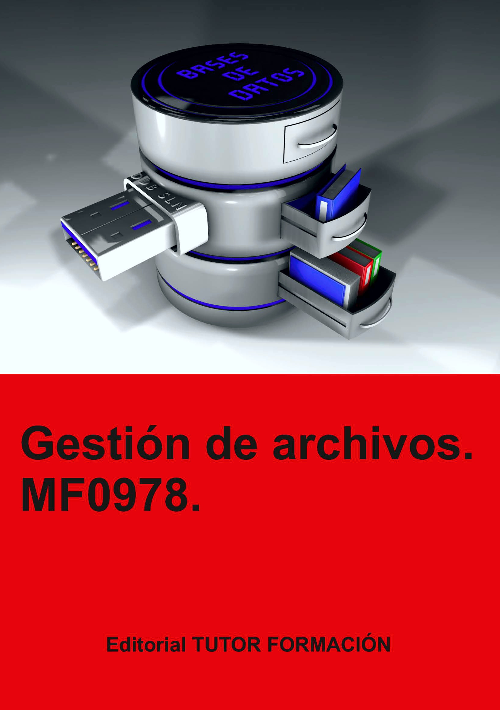Portada del Libro Mf0978. Gestión De Archivos de Miguel Angel Ladron De Guevara - 9788417943561