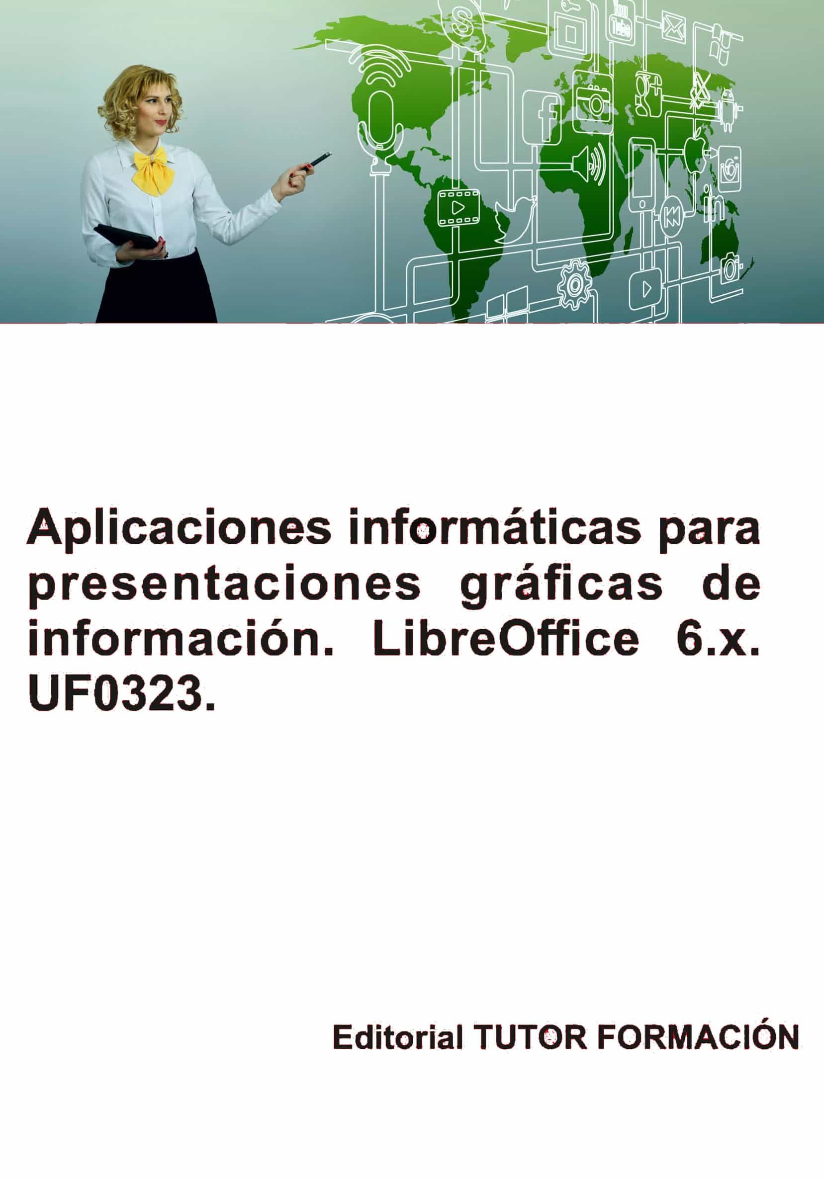 Portada del Libro Uf0323 Aplicaciones Informaticas Para Presentaciones Gráficas De Infor de Miguel Angel Ladron De Guevara - 9788417943622