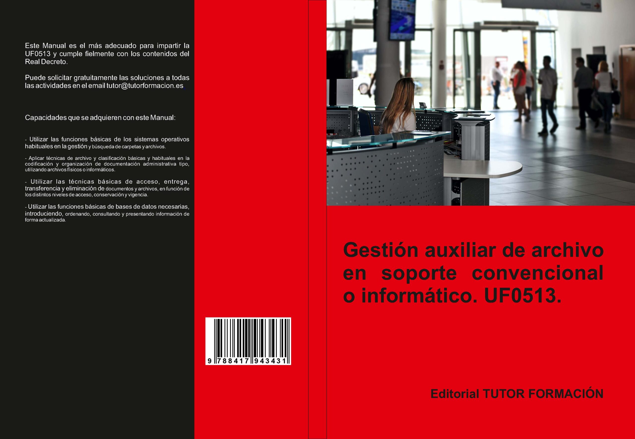 Portada del Libro (Uf0513) Gestión Auxiliar De Archivo En Soporte Convencional O Informá de Miguel Angel Ladron De Guevara - 9788417943431