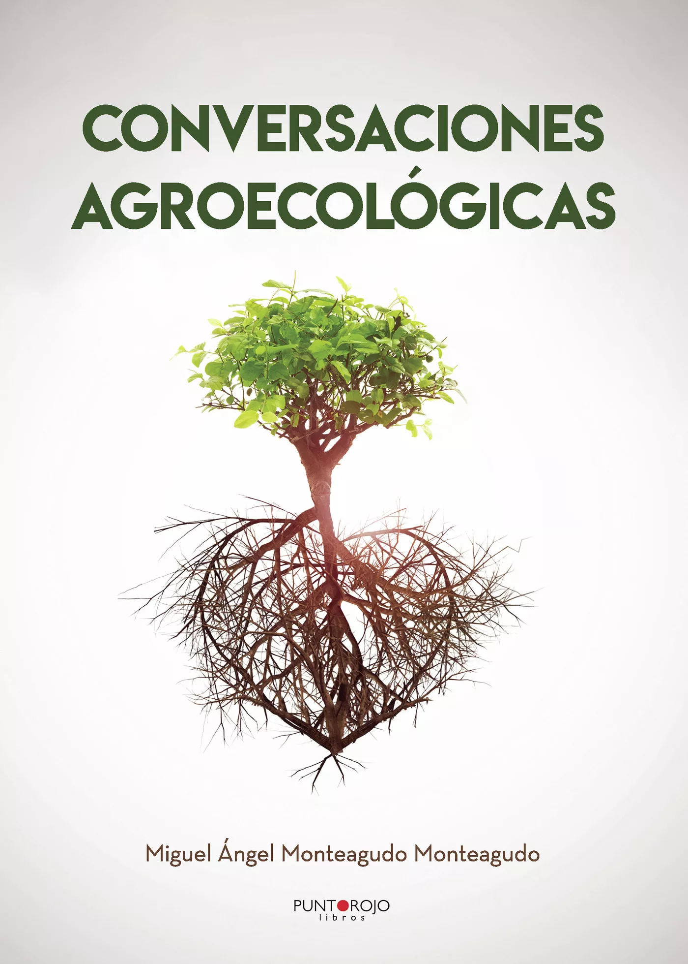 Portada del Libro Conversaciones Agroecologicas de Miguel Angel Monteagudo Monteagudo - 9788418031410