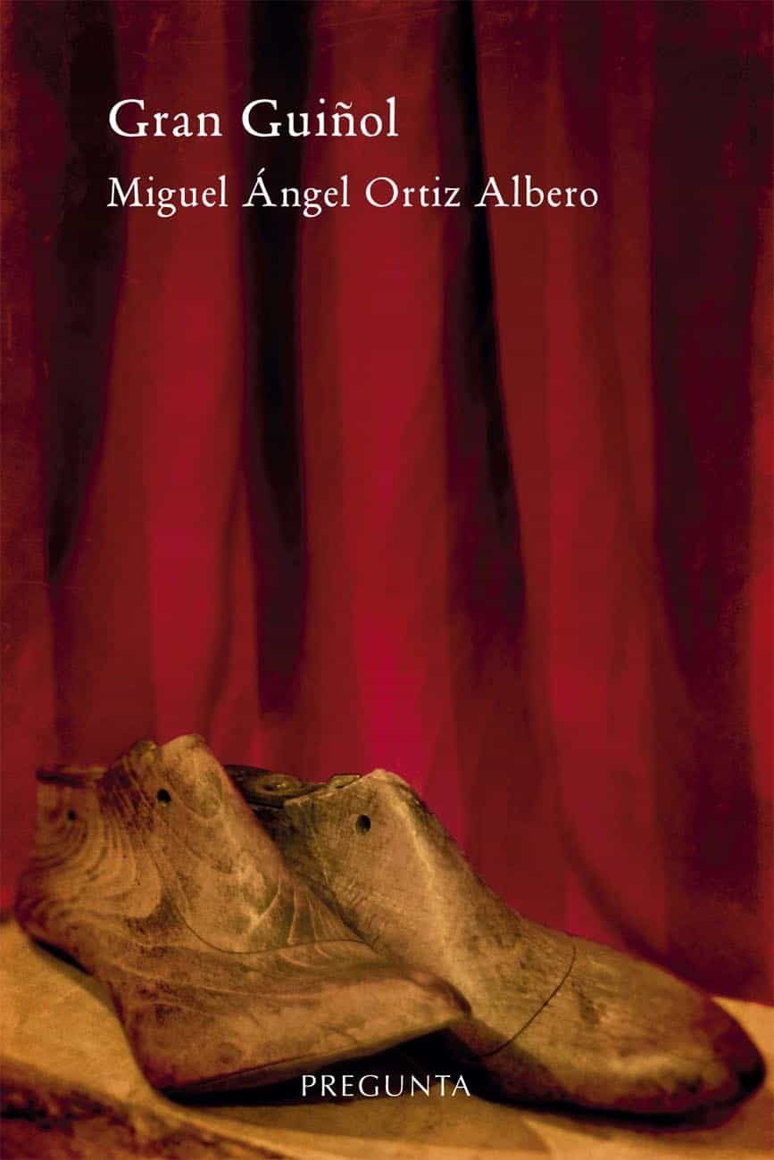 Portada del Libro Gran Guiñol de Miguel Angel Ortiz Albero - 9788417532314