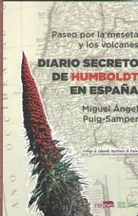 Portada del Libro Paseo Por La Meseta Y Los Volcanes: Diario Secreto De Humboldt En Espa de Miguel Angel Puig Samper - 9788412000139