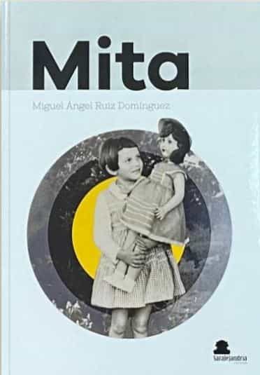 Portada del Libro Mita de Miguel Angel Ruiz - 9788417995706