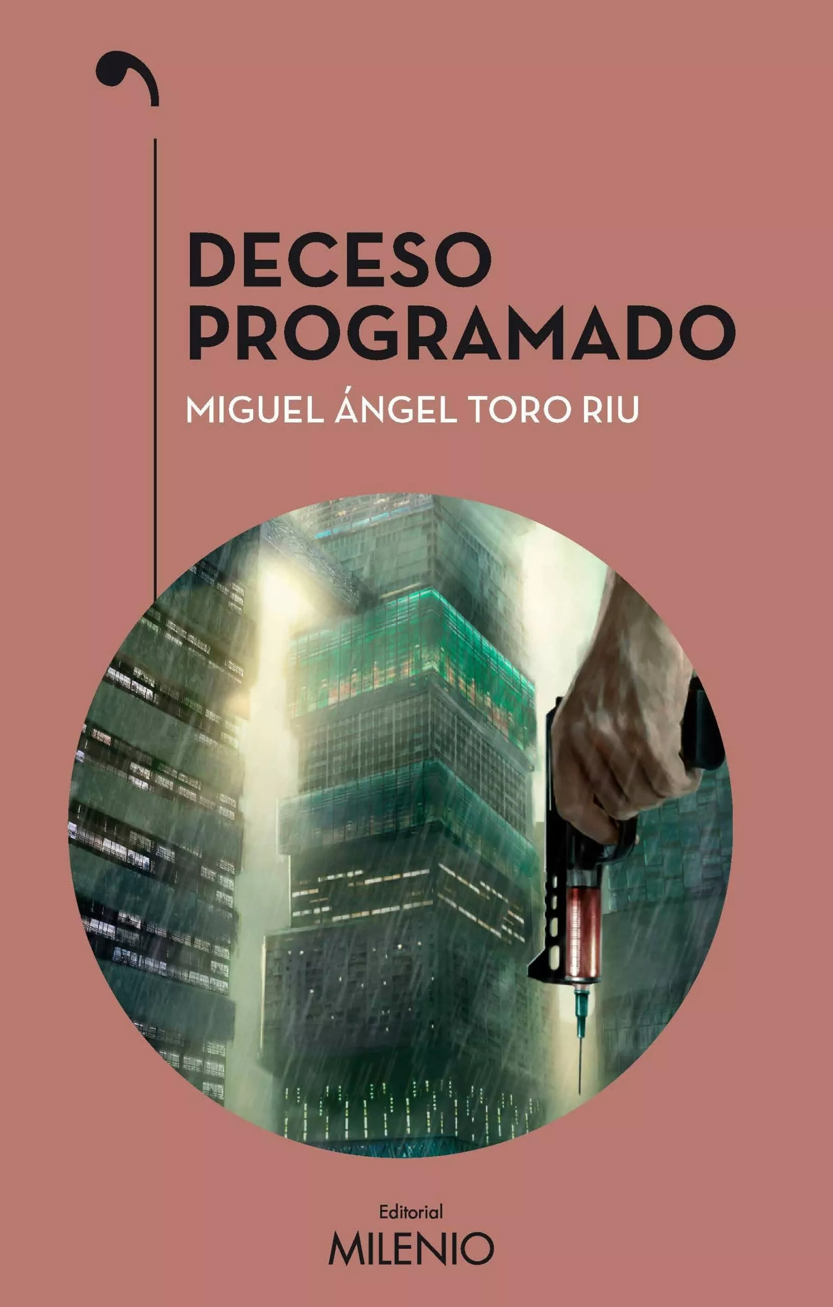 Portada del Libro Deceso Programado de Miguel Angel Toro Riu - 9788497438810