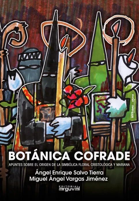 Portada del Libro Botánica Cofrade de Miguel Angel Vargas Jimenez - 9788418012112