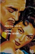 Portada del Libro Capitol Ultima Sesion de Miguel Anxo Fernandez - 9788482887494
