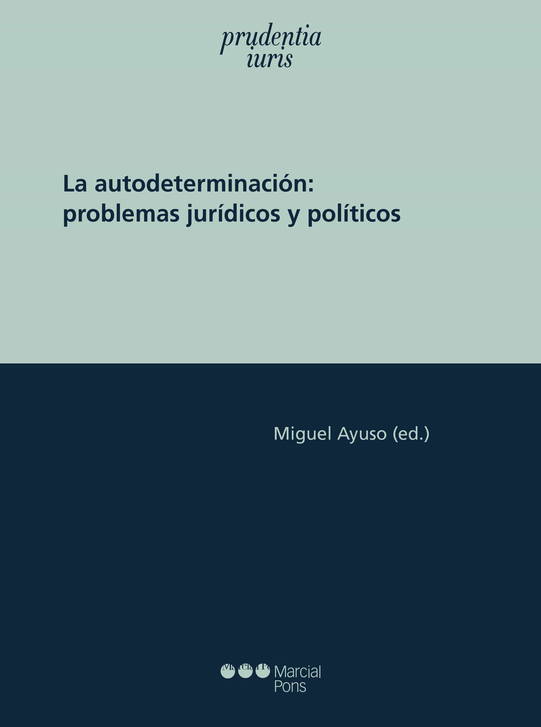 Portada del Libro La Autodeterminación: Problemas Jurídicos Y Políticos de Miguel Ayuso - 9788491237525