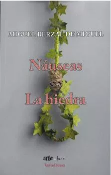 Portada del Libro Náuseas - La Hiedra de Miguel Berzal De Miguel - 9788417898717