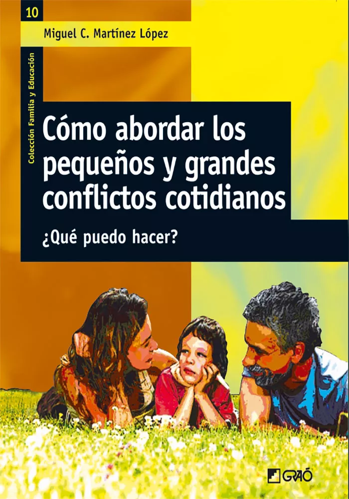 Portada del Libro Como Abordar Los Pequeños Y Grandes Conflictos Cotidianos de Miguel C. Martinez Lopez - 9788478274758