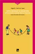 Portada del Libro Como Favorecer El Desarrollo Emocional Y Social De La Infancia: H Acia de Miguel C. Martinez Lopez - 9788483191989