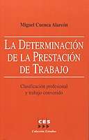 Portada del Libro La Determinacion De La Prestacion Del Trabajo. Clasificacion Prof Esio de Miguel (Coord.) Cuenca Alarcon - 9788481882629