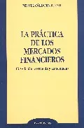 Portada del Libro La Practica De Los Mercados Financieros (4ª Ed.) de Miguel Cordoba Bueno - 9788497727747