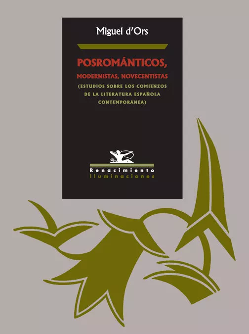 Portada del Libro Posromanticos Modernistas Novecentistas (Estudios Sobre Los Com Ienzos de Miguel D Ors - 9788484721741