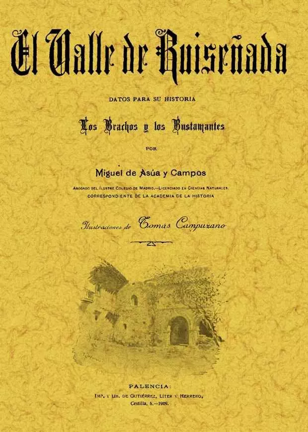 Portada del Libro El Valle De Ruiseñada: Datos Para Su Historia. Los Brachos Y Los Busta de Miguel De Asua - 9788497611909