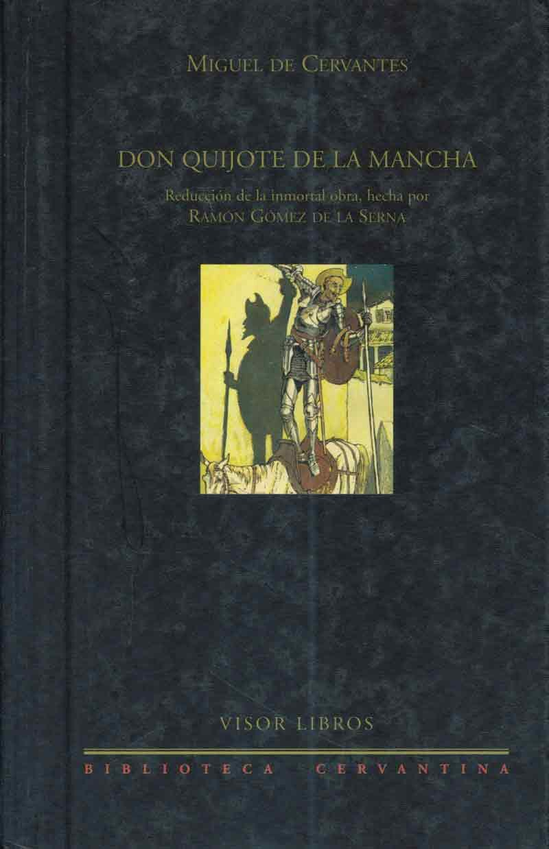 Portada del Libro Don Quijote De La Mancha: Reduccion De La Inmortal Obra Hecha Por Ramo de Miguel De Cervantes Saavedra - 9788475227900