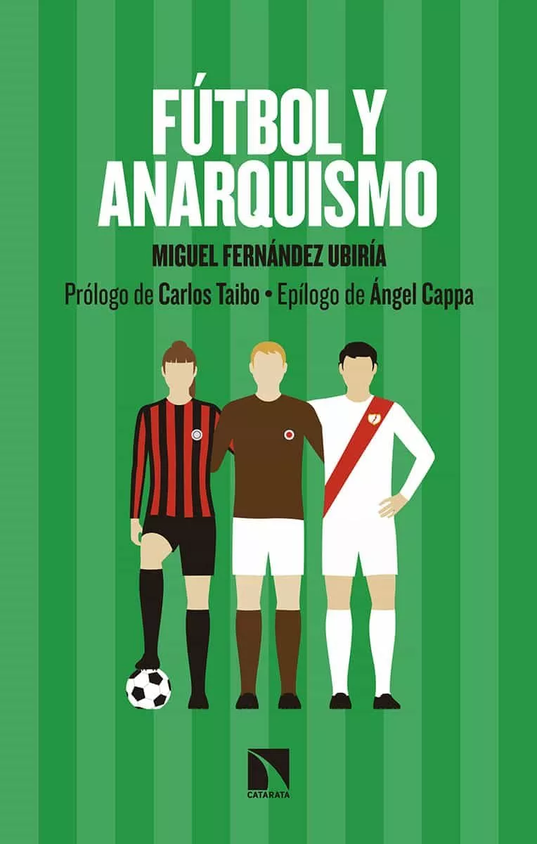 Portada del Libro Fútbol Y Anarquismo de Miguel Fernandez Ubiria - 9788490979013
