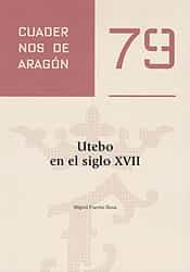 Portada del Libro Utebo En El Siglo Xvii de Miguel Fuertes Bona - 9788499115887