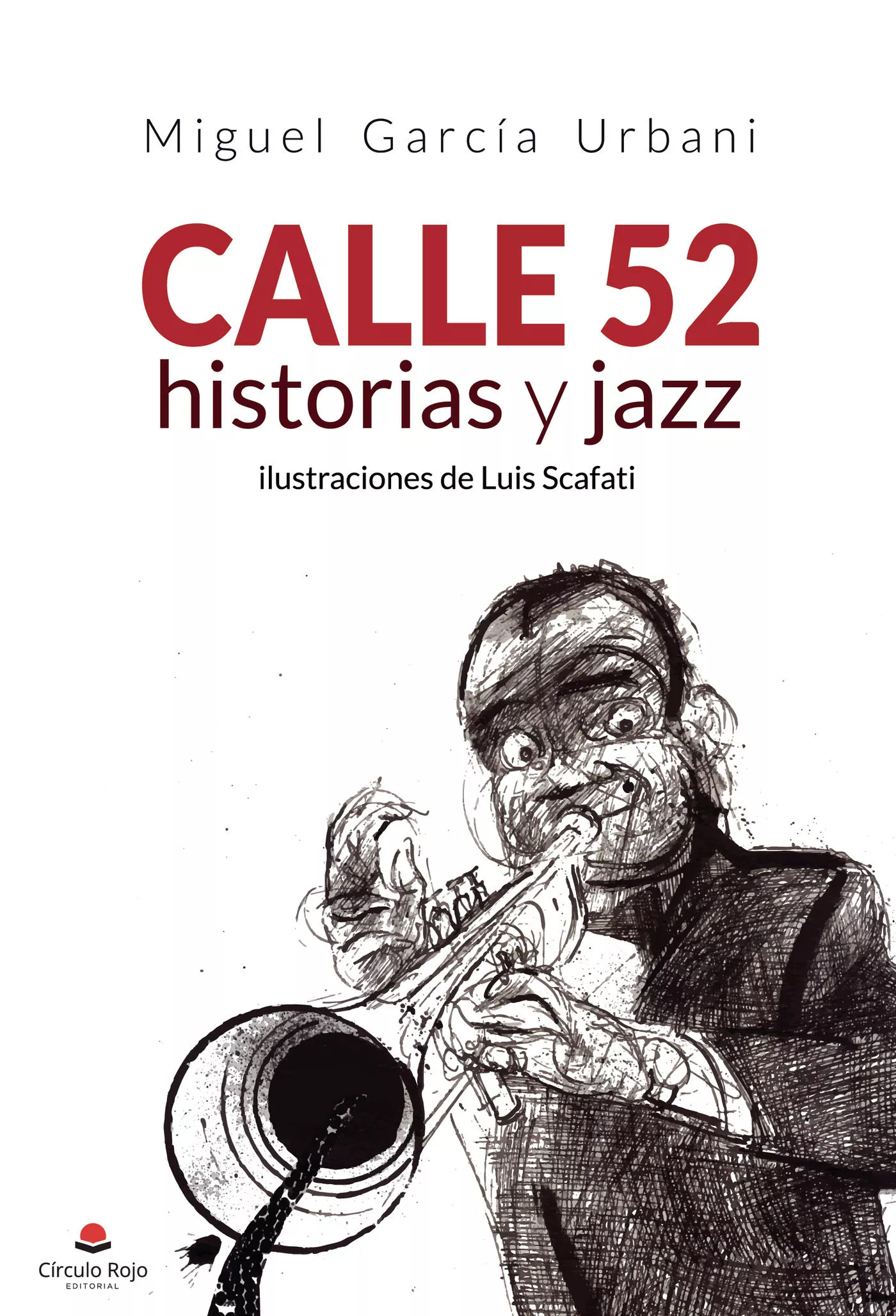 Portada del Libro Calle 52 Historias Y Jazz de Miguel Garcia Urbani - 9788413380568