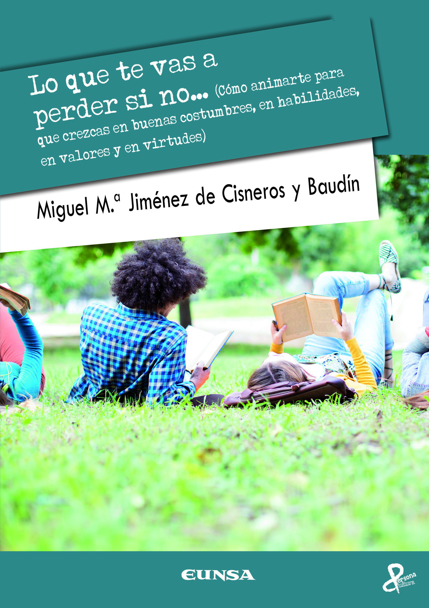 Portada del Libro Lo Que Te Vas A Perder Si No... Cómo Animarte Para Que Crezcas En Buen de Miguel Jimenez De Cisneros - 9788431333461