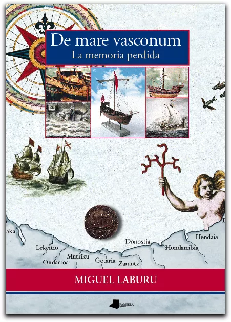 Portada del Libro De Mare Vasconum. La Memoria Perdida de Miguel Laburu - 9788476815045