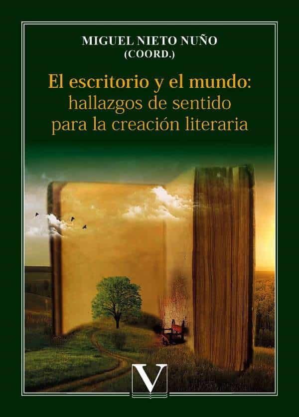 Portada del Libro El Escritorio Y El Mundo: Hallazgos De Sentido Para La Creación L Iter de Miguel Nieto Nuño - 9788413372266
