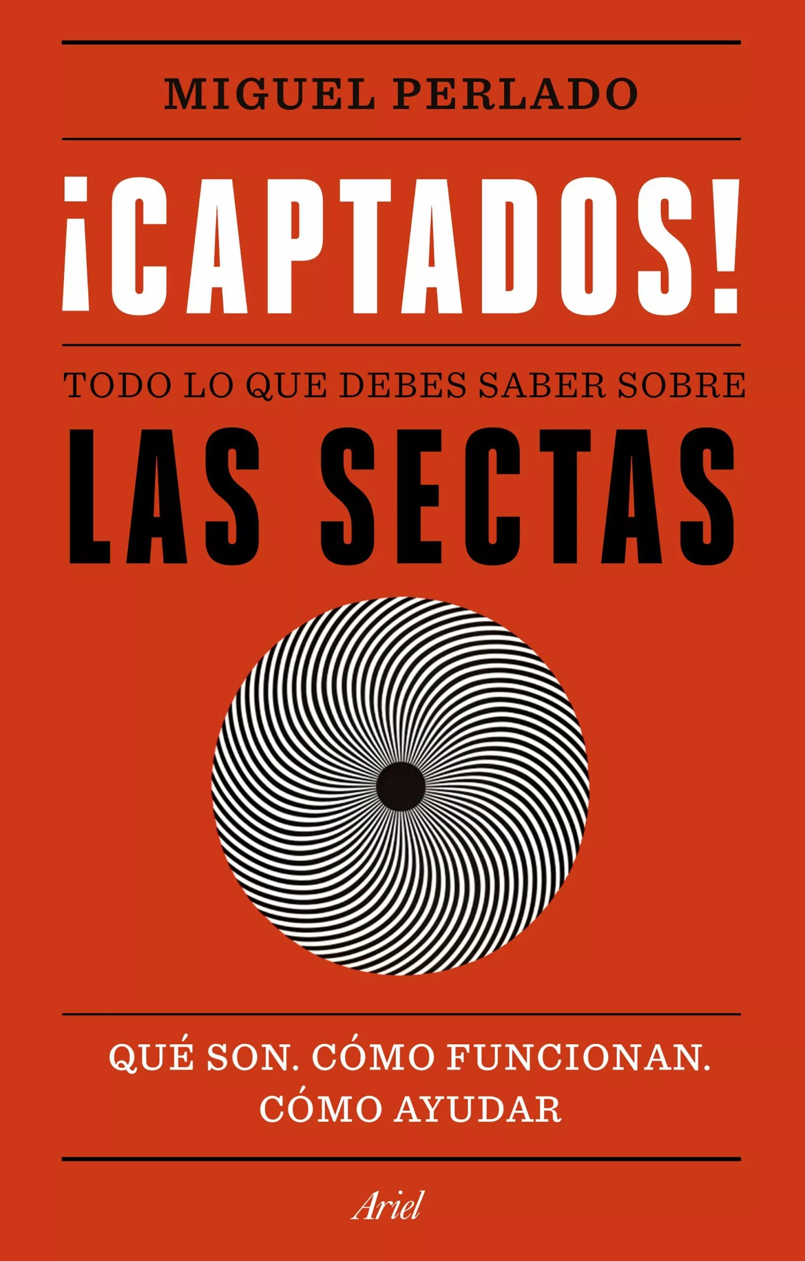 Portada del Libro ¡Captados!: Todo Lo Que Debes Saber Sobre Las Sectas: Que Son Como Fun de Miguel Perlado - 9788434431713