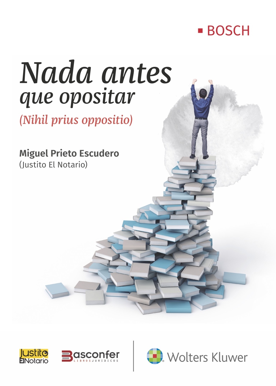Portada del Libro Nada Antes Que Opositar de Miguel Prieto Escudero - 9788490904237