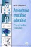 Portada del Libro Automatismos Neumaticos Industriales: Componentes Y Circuitos (Ci Clo de Miguel Puerto Enriquez - 9788486108779