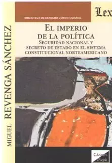 Portada del Libro El Imperio De La Politica de Miguel Revenga Sanchez - 9789563927351