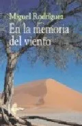 Portada del Libro En La Memoria Del Viento de Miguel Rodriguez - 9788496641167