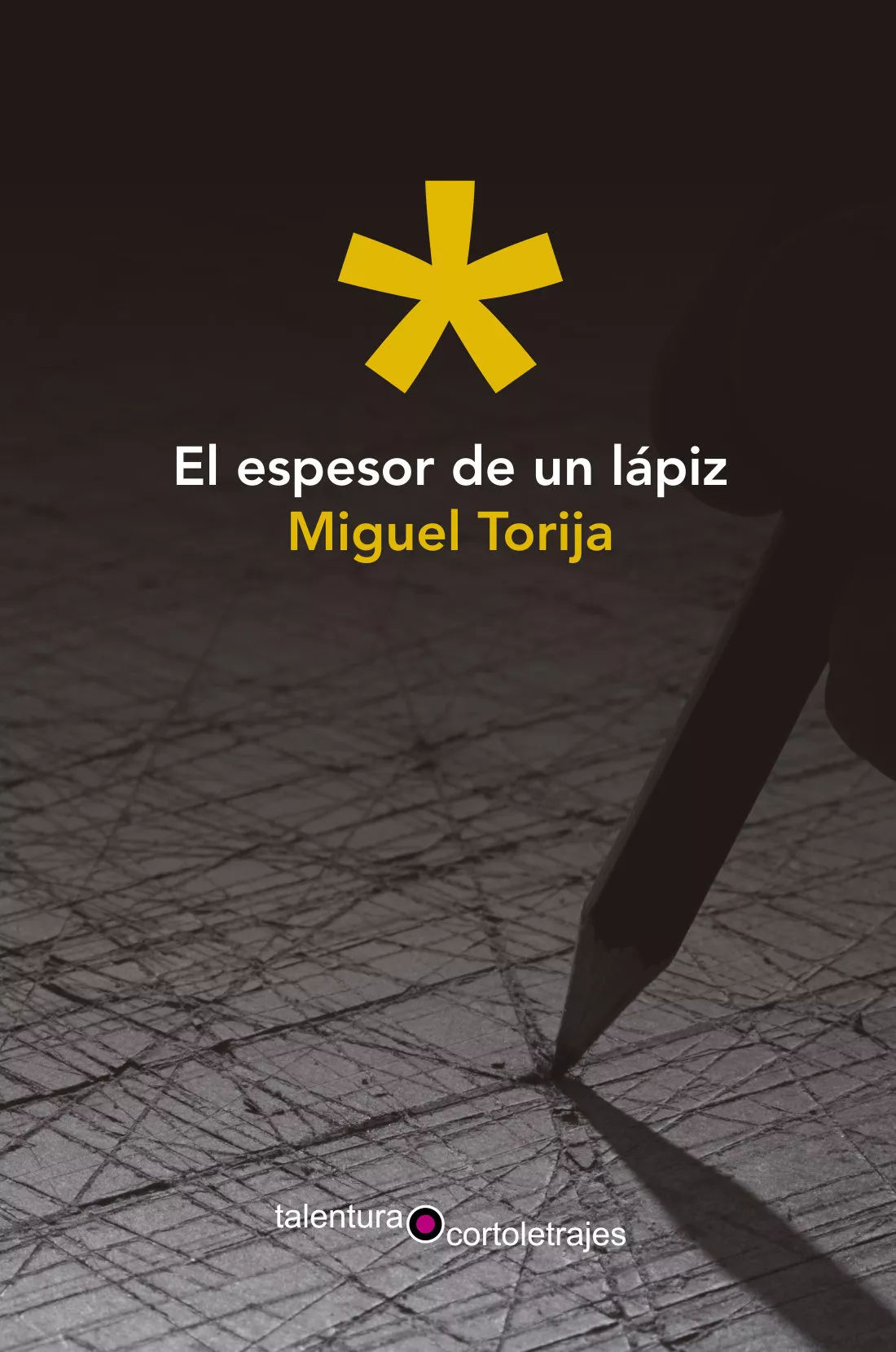 Portada del Libro El Espesor De Un Lapiz de Miguel Torija - 9788412096422