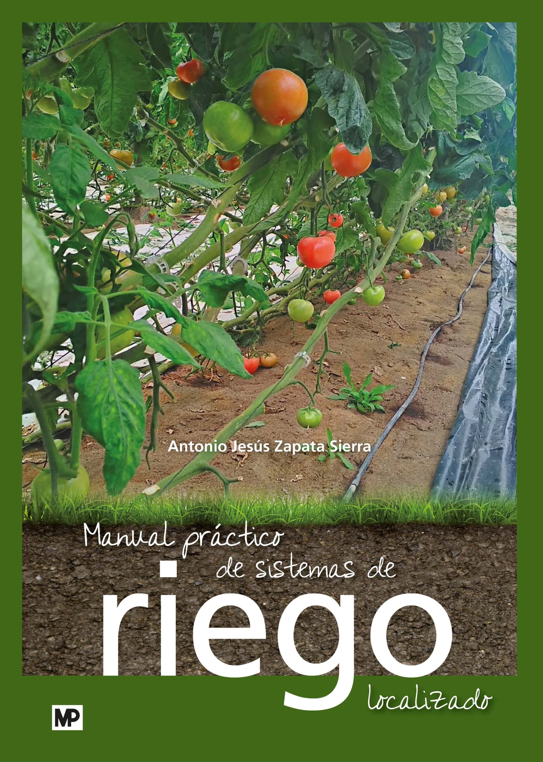 Portada del Libro Manual Práctico De Sistemas De Riego Localizado de Miguel Urrestarazu Gavilan - 9788484767596
