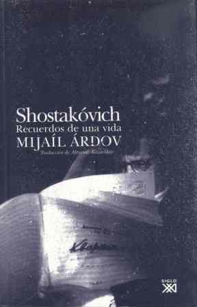 Portada del Libro Shostakovich: Recuerdos De Una Vida de Mijail Ardov - 9788432312663