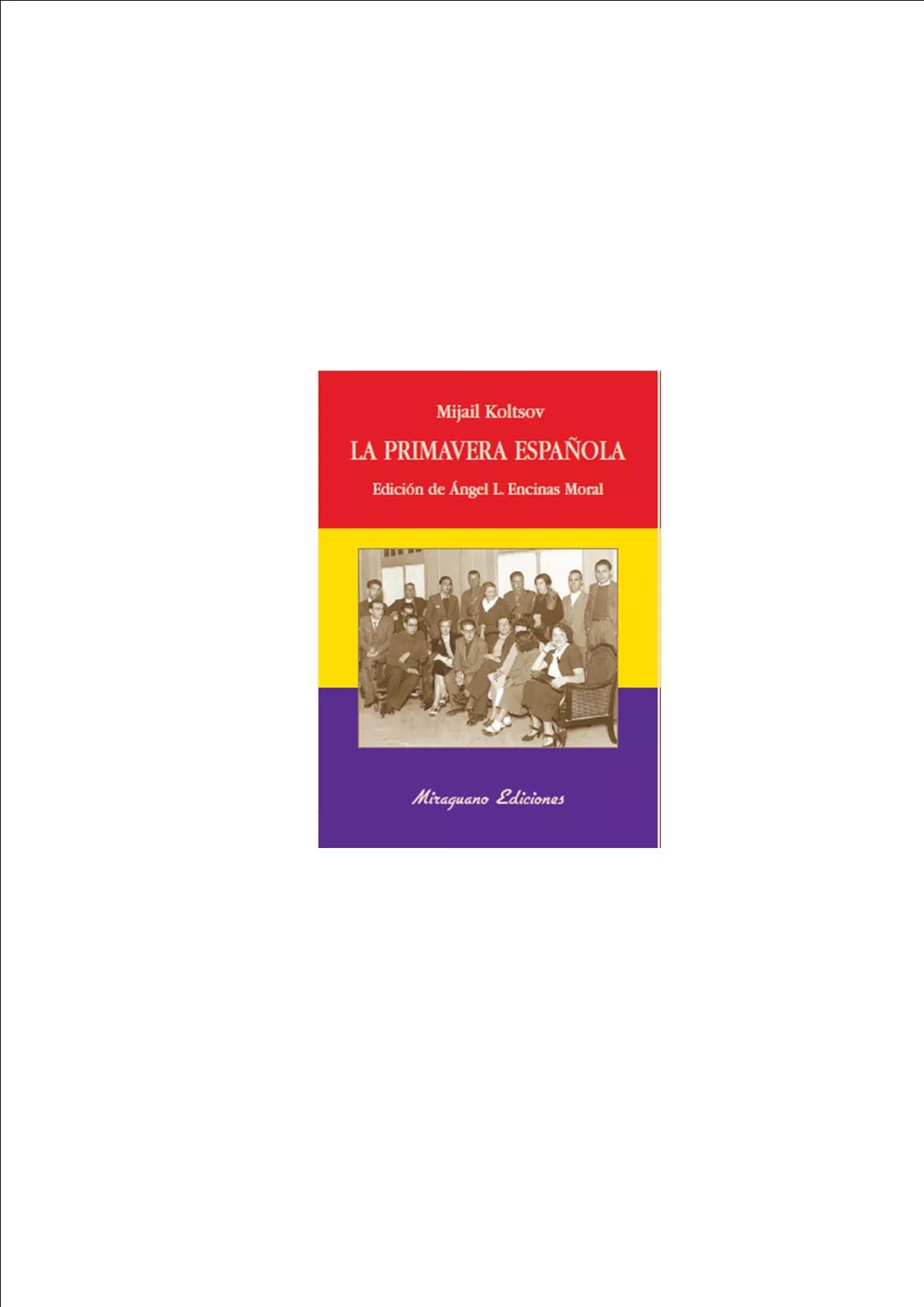 Portada del Libro La Primavera Española de Mijail Koltsov - 9788478133086