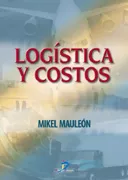 Portada del Libro Logistica Y Costos de Mikel Mauleon - 9788479787417