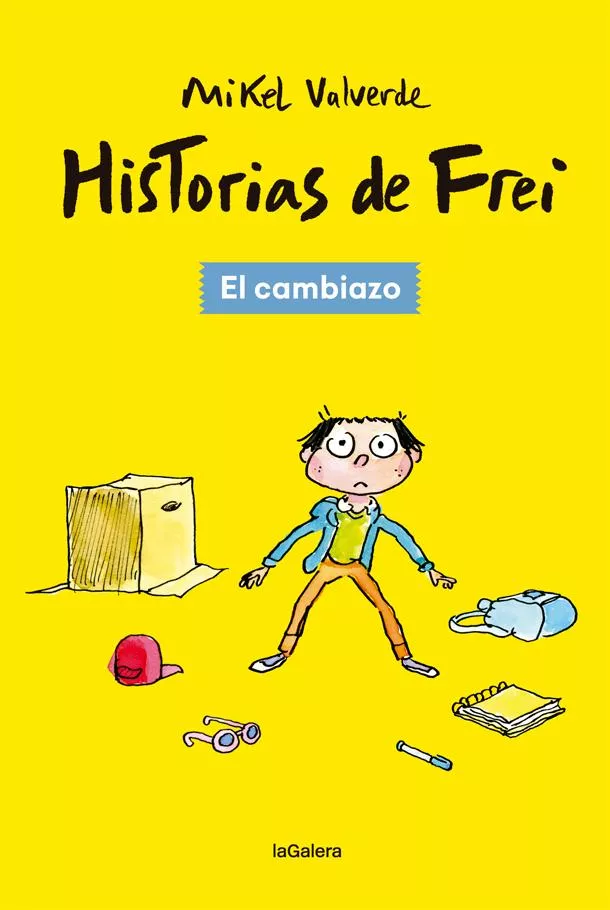 Portada del Libro Historias De Frei 1. El Cambiazo de Mikel Valverde - 9788424665494