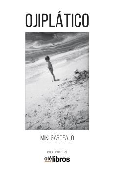 Portada del Libro Ojiplatico de Miki Garofalo - 9788417737825