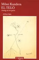Portada del Libro El Telo: Assaig En Set Parts de Milan Kundera - 9788483104125