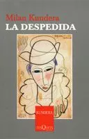 Portada del Libro La Despedida de Milan Kundera - 9788483104170