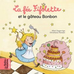 Portada del Libro La Fee Fifolette Et Le Gateau Bonbon de Mimi Zagarriga - 9791036315640