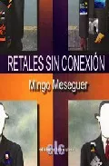 Portada del Libro Retales Sin Conexion de Mingo Meseguer - 9788495794642