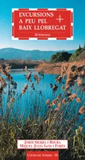 Portada del Libro Excursions A Peu Pel Baix Llobregat: 20 Itineraris de Miquel Julia Sans - 9788497910538