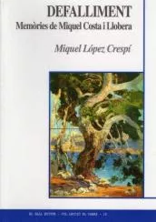 Portada del Libro Defalliment (Memories De Miquel Costa I Llobera) de Miquel Lopez Crespi - 9788495232755