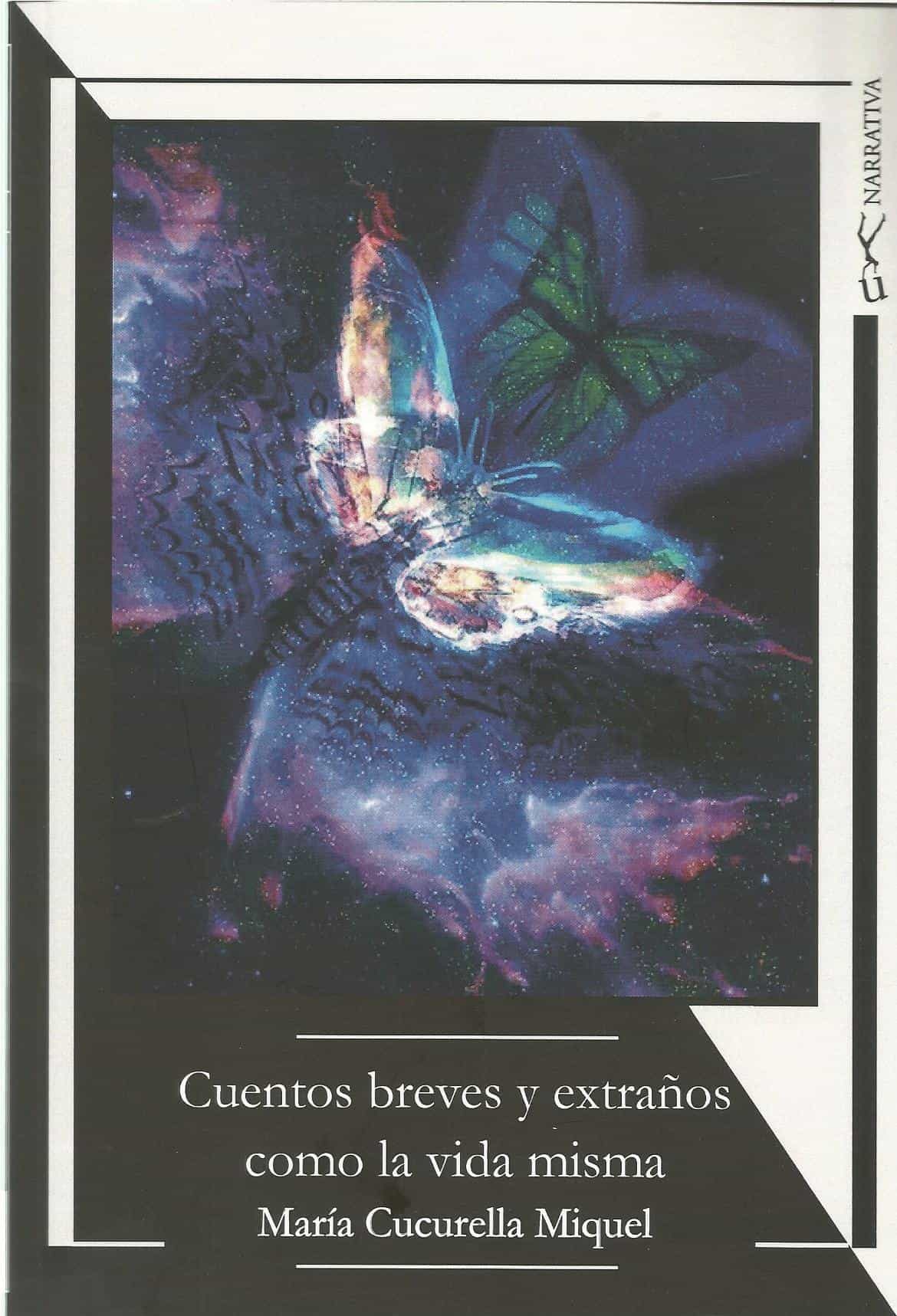 Portada del Libro Cuentos Breves Y Extraños Como La Vida Misma de Miquel Maria Cucurella - 9788418212024