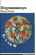 Portada del Libro Nogensmenys de Miquel Molina - 9788496563322