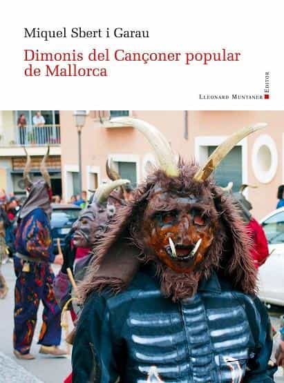 Portada del Libro Dimonis Del Cançoner Popular De Mallorca de Miquel Sbert I Garau - 9788416554805
